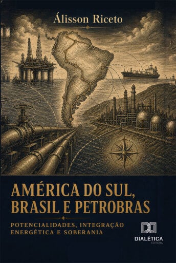 América do Sul, Brasil e Petrobras