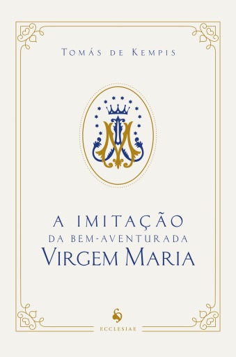 Portada del libro «A imitação da Bem-Aventurada Virgem Maria», de Tomas de Kempis