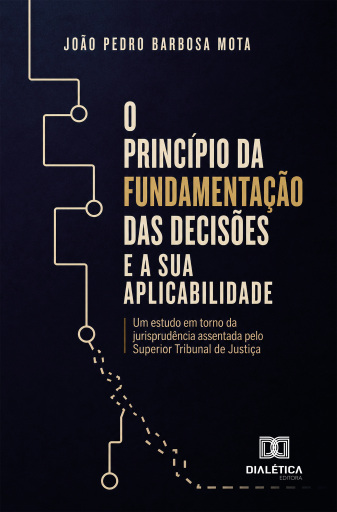 Portada del libro «O Princípio da Fundamentação das Decisões e a sua Aplicabilidade», de João Pedro Barbosa Mota