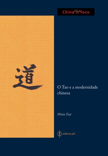 Portada del libro «O Tao e a modernidade chinesa», de Plinio Tsai