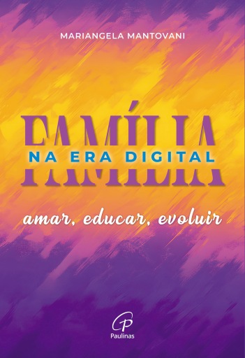Portada del libro «A família na era digital», de Mariangela Mantovani