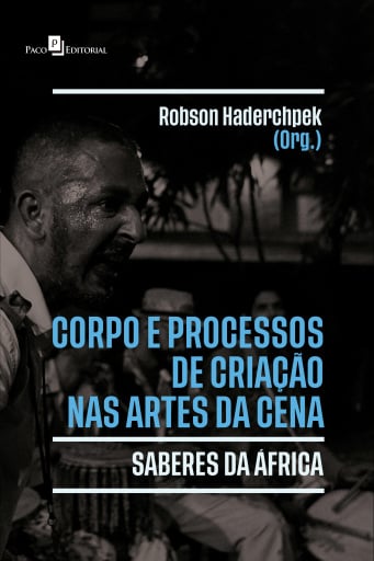 Portada del libro «Corpo e processos de criação nas artes da cena», de Robson Carlos Haderchpek