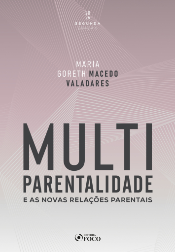 Multiparentalidade e as Novas Relações Parentais - 2ª Ed - 2026