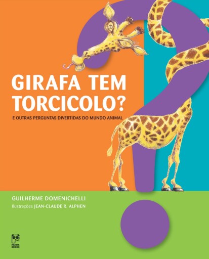 Portada del libro «Girafa tem torcicolo?», de Guilherme Domenichelli