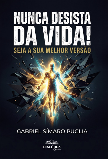 Portada del libro «Nunca Desista da Vida! Seja a Sua Melhor Versão», de Gabriel Puglia
