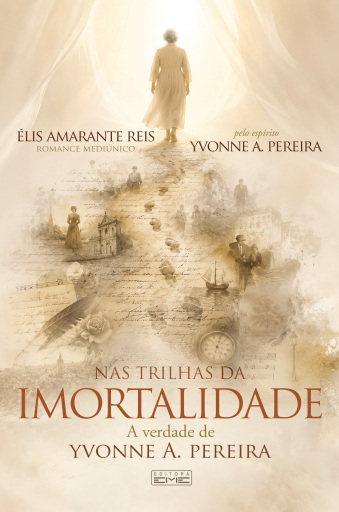 Portada del libro «Nas trilhas da imortalidade», de Élis Amarante Reis, Yvonne do Amaral Pereira