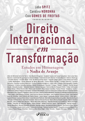 Portada del libro «Direito Internacional em Transformação - Estudos em Homenagem à Nadia de Araujo - 1ª Ed – 2026», de Lidia Spitz, Carolina Noronha
