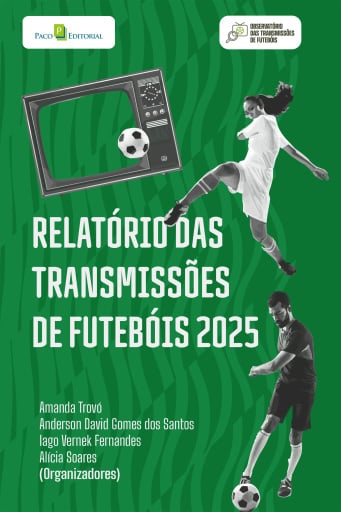 RELATÓRIO DAS TRANSMISSÕES DE FUTEBÓIS 2025