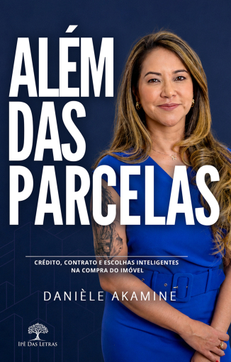 Portada del libro «Além das parcelas: Crédito, contrato e consciencia na compra do imóvel», de Danièle Akamine