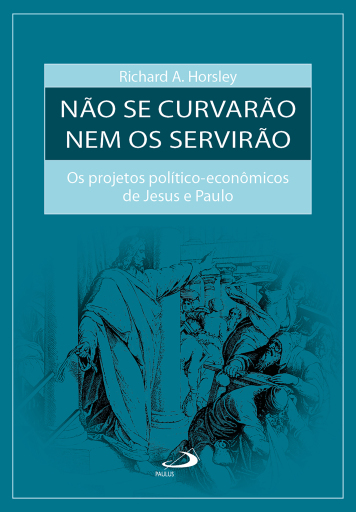 Portada del libro «Não Se Curvarão Nem os Servirão», de Richard A Horsley