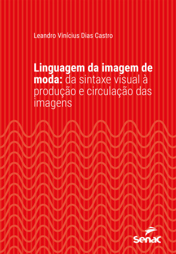 Portada del libro «Linguagem da imagem de moda», de Leandro Vinícius Dias Castro