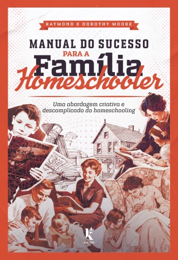 Manual do Sucesso Para a Família Homeschooler
