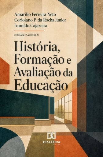 Portada del libro «História, Formação e Avaliação da Educação», de Amarílio Ferreira Neto, Coriolano P. da Rocha Junior