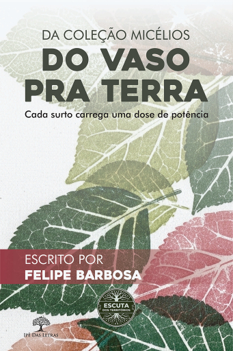 Portada del libro «Do vaso pra Terra: Cada surto carrega uma dose de potência», de Felipe Barbosa