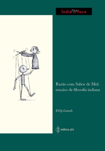 Razão com Sabor de Mel: ensaios de filosofia indiana