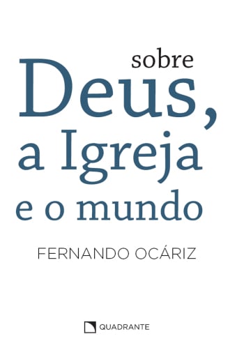 Portada del libro «Sobre Deus, a Igreja e o mundo», de Fernando Ocáriz