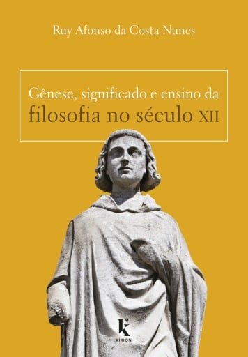 Gênese, Significado e Ensino da Filosofia no Século Xii