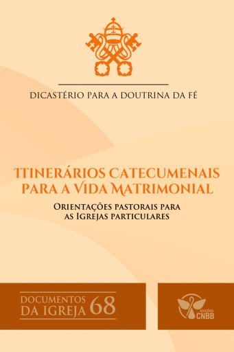 Itinerários catecumenais para a Vida Matrimonial - Documentos da Igreja 68