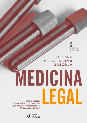 Medicina Legal - Questões Comentadas para Concursos - 6ª Ed – 2026