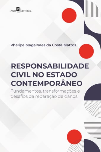 Portada del libro «Responsabilidade Civil no Estado Contemporâneo», de Phelipe Magalhães Da Costa Mattos