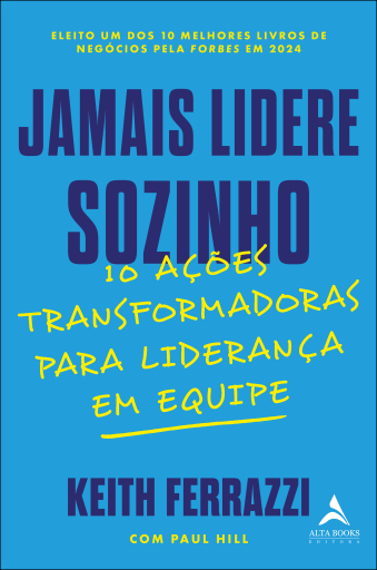 Portada del libro «Jamais lidere sozinho», de Keith Ferrazzi