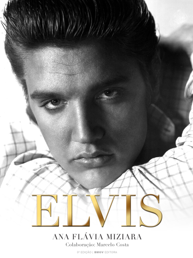 Portada del libro «Elvis Presley», de Ana Flávia Miziara