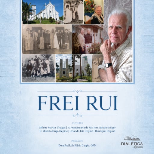 Portada del audiolibro «Frei Rui», de Milene Martos Chagas, Ir. Franciscana de São José Natalícia Eger