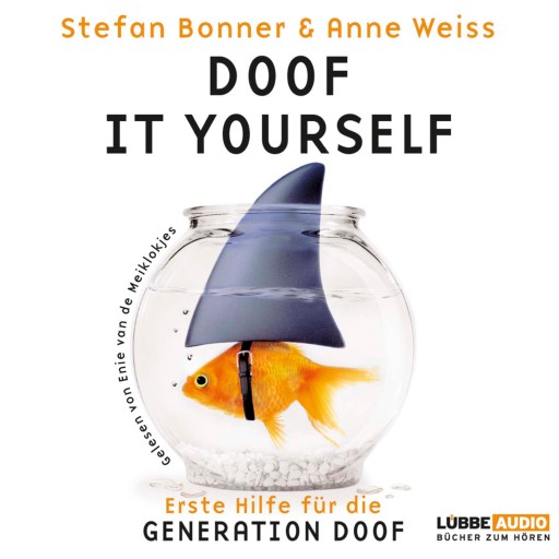 Doof it yourself - Erste Hilfe für die Generation Doof