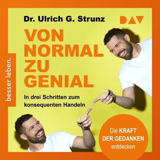 Von normal zu genial. In drei Schritten zum konsequenten Handeln