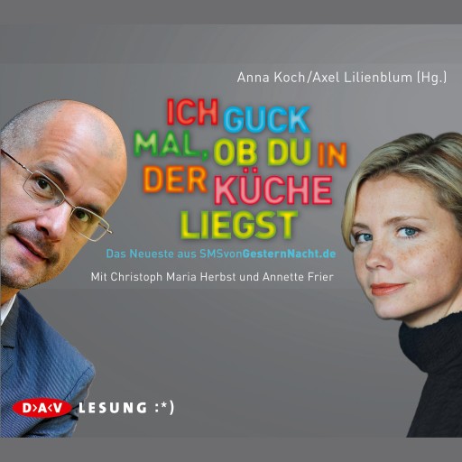 Ich guck mal, ob du in der Küche liegst