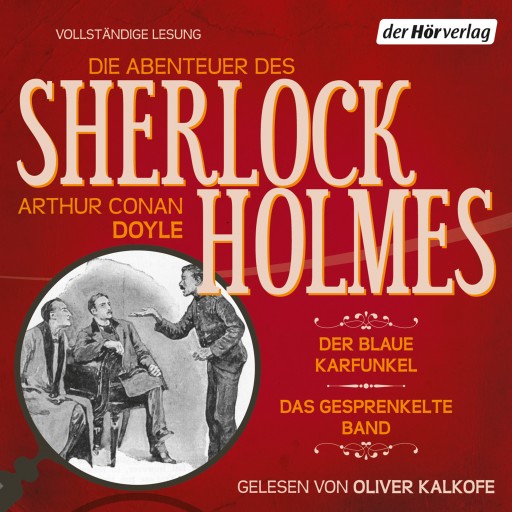 Portada del audiolibro «Die Abenteuer des Sherlock Holmes: Der blaue Karfunkel & Das gesprenkelte Band», de Arthur Conan Doyle