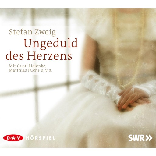 Portada del audiolibro «Ungeduld des Herzens», de Stefan Zweig