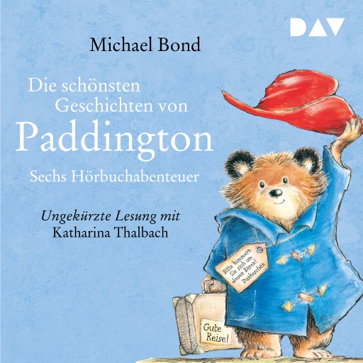 Die schönsten Geschichten von Paddington – Sechs Hörbuchabenteuer