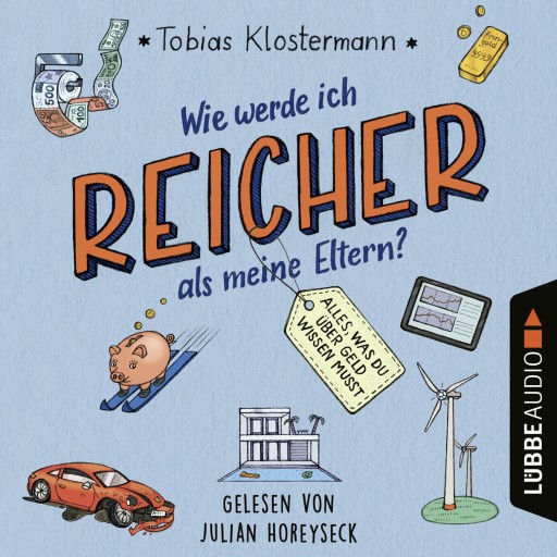 Wie werde ich reicher als meine Eltern?