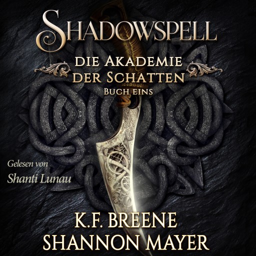 Portada del audiolibro «Shadowspell - Die Akademie der Schatten», de Shannon Mayer, K.F. Breene