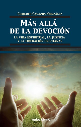 Portada del libro «Más allá de la devoción», de Gilberto Cavazos González