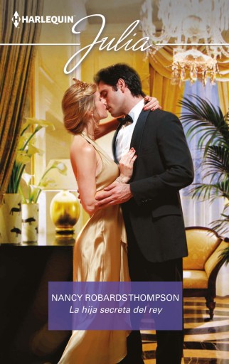 Portada del libro «La hija secreta del rey», de Nancy Robards Thompson
