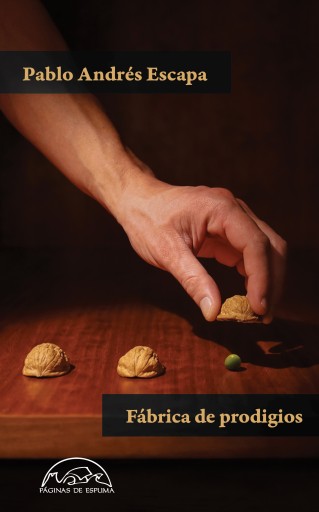 Portada del libro «Fábrica de prodigios», de Pablo Andrés Escapa