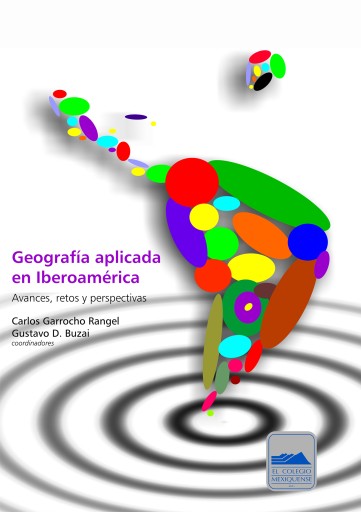 Portada del libro «Geografía aplicada en Iberoamérica», de Carlos Garrocho Rangel, Gustavo D. Buzai