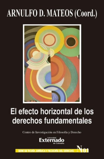 Portada del libro «El efecto horizontal de los derechos fundamentales», de Arnulfo Daniel Mateos Durán