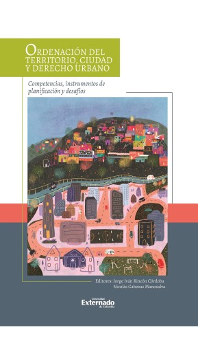 Portada del libro «Ordenación del territorio, ciudad y derecho urbano: competencias, instrumentos de planificación y desafíos», de Autores varios
