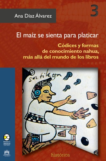 Portada del libro «El maíz se sienta para platicar», de Ana Díaz Álvarez