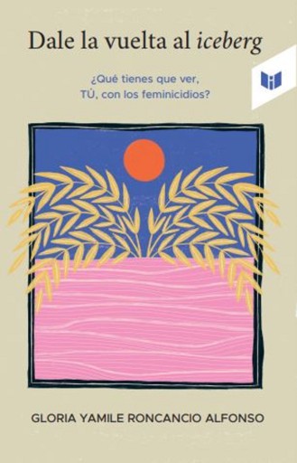 Portada del libro «Dale la vuelta al iceberg», de Gloria Yamile Roncancio Alfonso