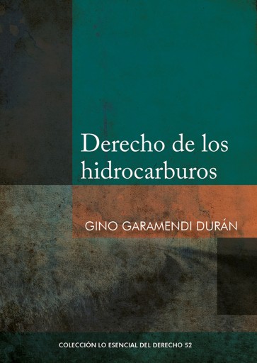 Portada del libro «Derecho de los hidrocarburos», de Gino Garamendi Durán