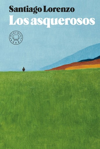Portada del libro «Los asquerosos», de Santiago Lorenzo