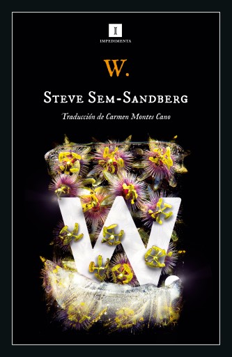 Portada del libro «W.: una historia», de Steve Sem-Sandberg, Carmen Montes