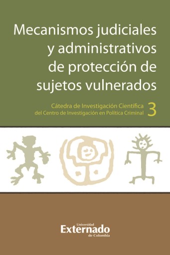Mecanismos judiciales y administrativos de protección de sujetos vulnerados