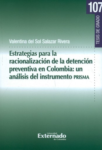 Portada del libro «Estrategias para la racionalización de la detención preventiva en Colombia: Un análisis del instrumento PRISMA», de Valentina Sol Salazar Del Rivera