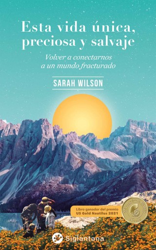 Portada del libro «Esta vida única, preciosa y salvaje», de Sarah Wilson