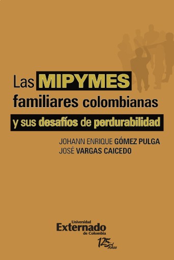 Las Mipymes familiares colombianas y sus desafíos de perdurabilidad